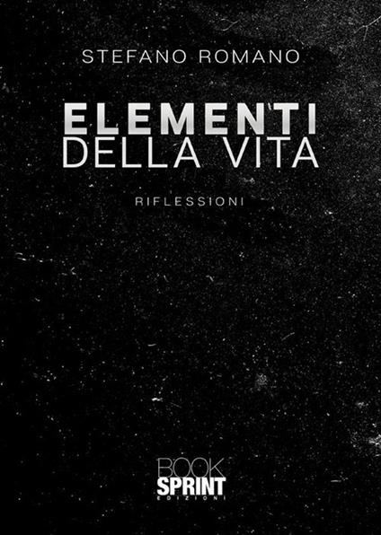 Elementi della vita - Stefano Romano - ebook