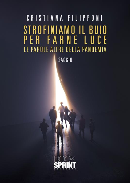 Strofiniamo il buio per farne luce - Cristiana Filipponi - copertina