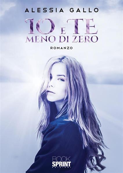 Io e te meno di zero - Alessia Gallo - ebook