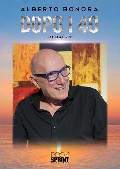 Dopo i 40 - Alberto Bonora - copertina