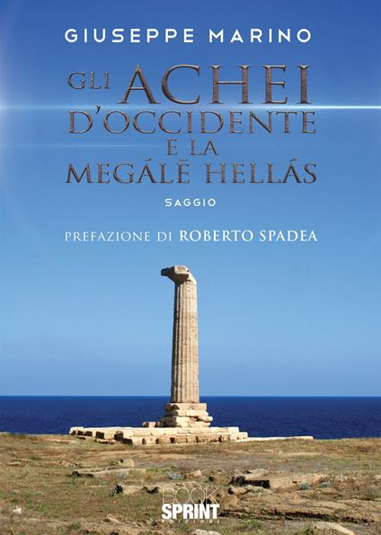 Gli Achei d'Occidente e la Megále Hellás - Giuseppe Marino - copertina