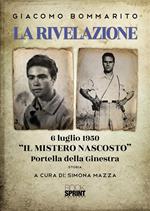 La rivelazione. 6 luglio 1950 «il mistero nascosto». Portella della Ginestra