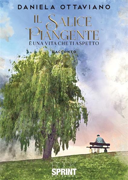 Il salice piangente - Daniela Ottaviano - ebook