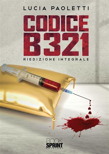 Codice B321. Nuova ediz. - Lucia Paoletti - ebook