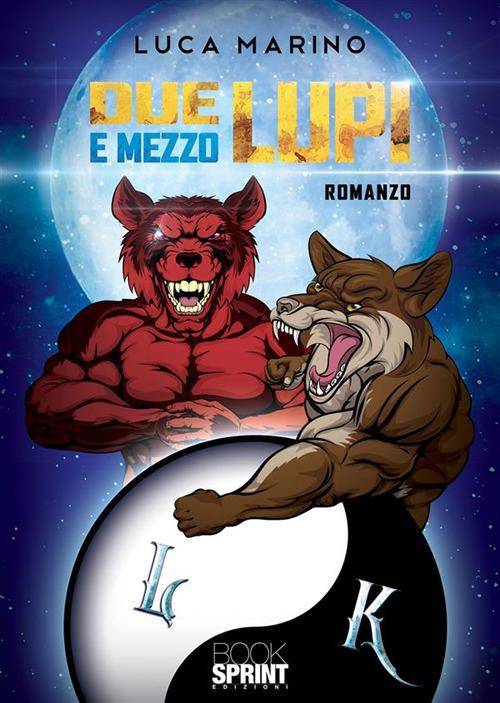 Due lupi e mezzo - Luca Marino - ebook