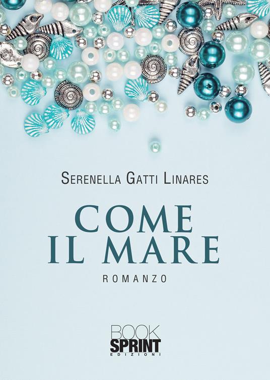 Come il mare - Serenella Gatti Linares - copertina