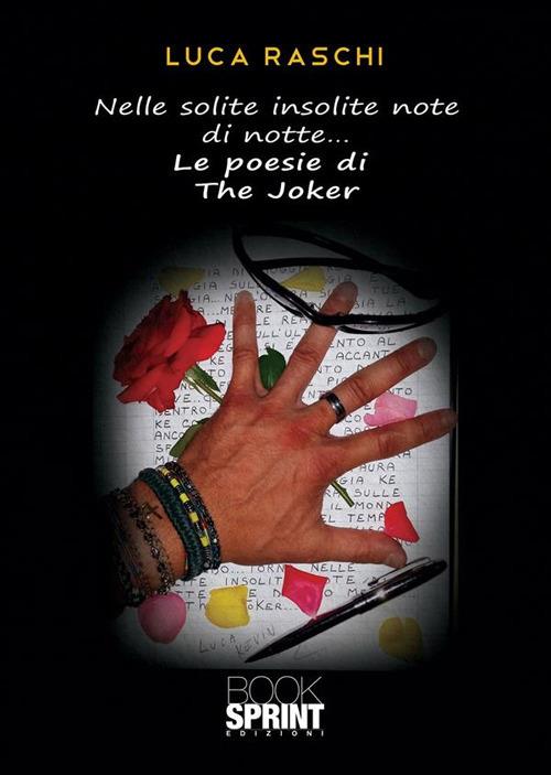 Nelle solite insolite note di notte... le poesie di the Joker - Luca Raschi - ebook