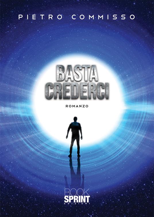 Basta crederci - Pietro Commisso - copertina