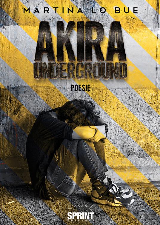 Akira underground - Martina Lo Bue - copertina