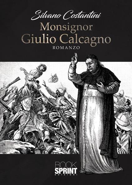 Monsignor Giulio Calcagno - Silvano Costantini - copertina