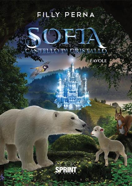 Sofia e il castello di cristallo - Filly Perna - ebook