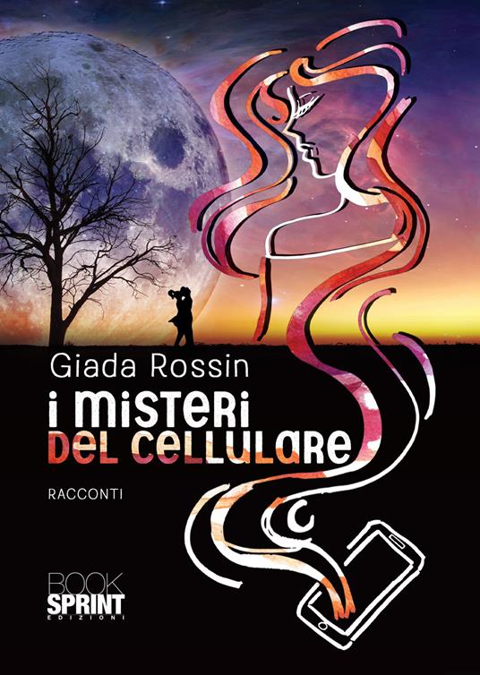 I misteri del cellulare - Giada Rossin - copertina