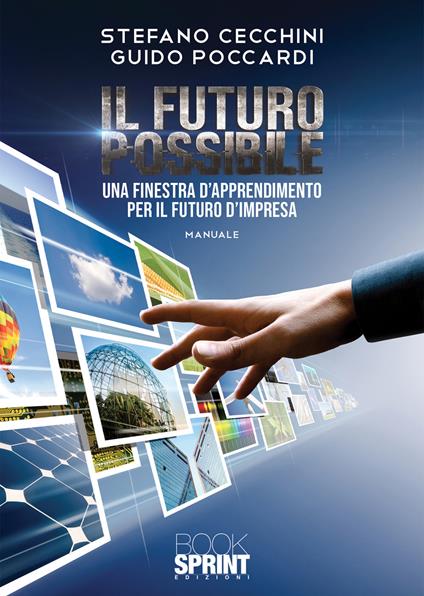 Il futuro possibile - Stefano Cecchini,Guido Poccardi - copertina