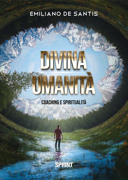 Divina umanità. Coaching e spiritualità - Emiliano De Santis - copertina