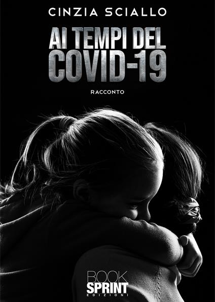 Ai tempi del Covid-19 - Cinzia Sciallo - copertina