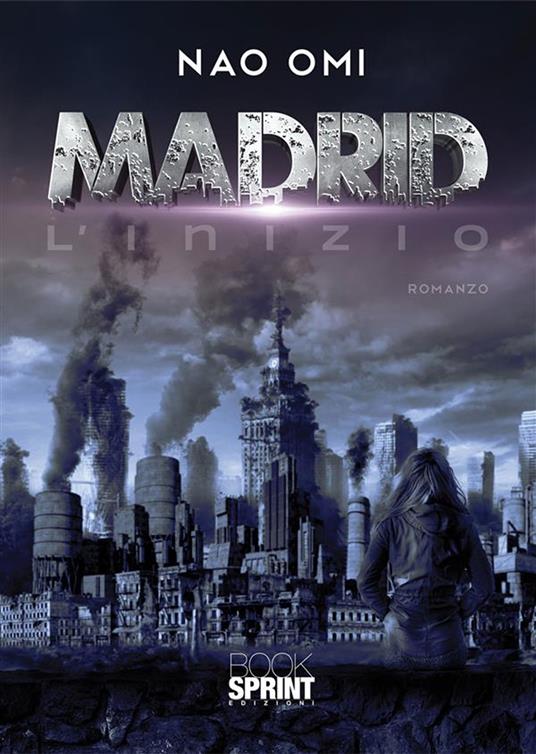 Madrid. L'inizio - Nao Omi - ebook