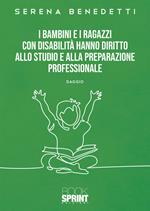 I bambini e i ragazzi con disabilità hanno diritto allo studio e alla preparazione professionale