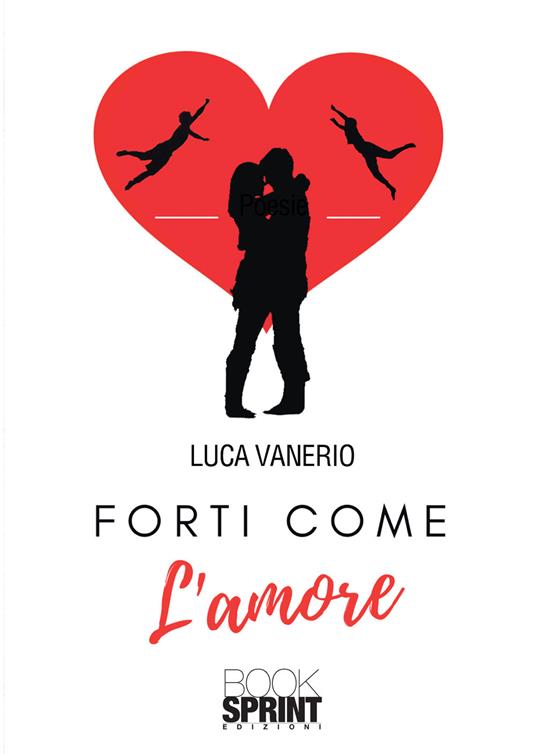 Forti come l’amore - Luca Vanerio - copertina