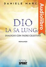 Dio la sa lunga