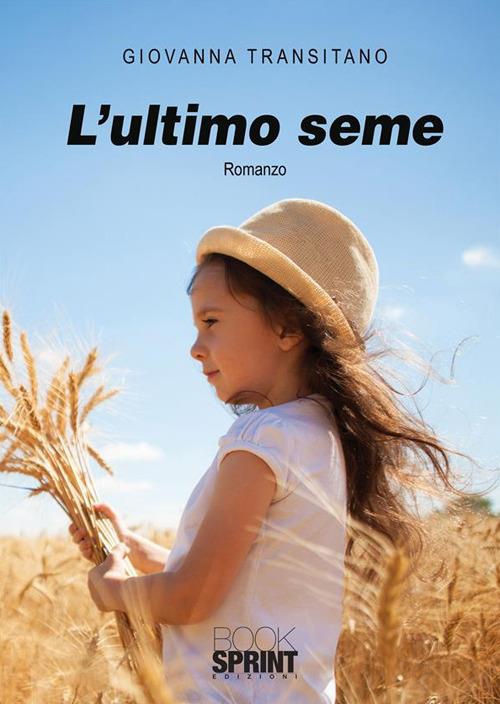 L' ultimo seme - Giovanna Transitano - ebook