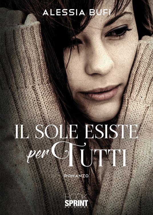 Il sole esiste per tutti - Alessia Bufi - copertina