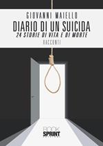 Diario di un suicida. 24 storie di vita e di morte