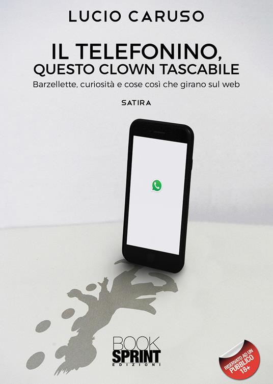 Il telefonino, questo clown tascabile - Lucio Caruso - copertina