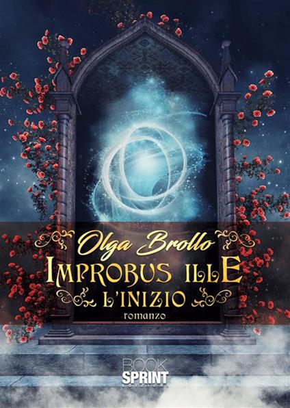 L' inizio. Improbus ille - Olga Brollo - ebook