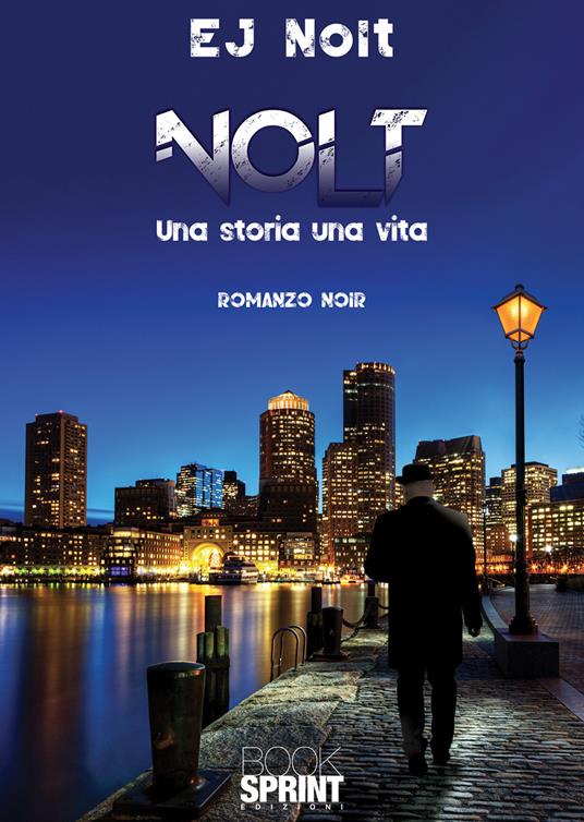 Nolt. Una storia una vita - EJ Nolt - copertina