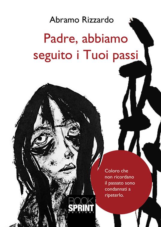 Padre, abbiamo seguito i tuoi passi - Abramo Rizzardo - copertina