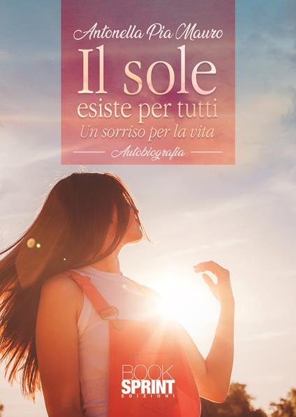 Il sole esiste per tutti - Antonella Pia Mauro - copertina