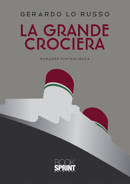 La grande crociera - Gerardo Lo Russo - copertina