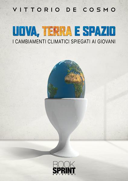 Uova, terra e spazio - Vittorio De Cosmo - copertina