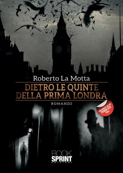 Dietro le quinte della prima Londra - Roberto La Motta - copertina