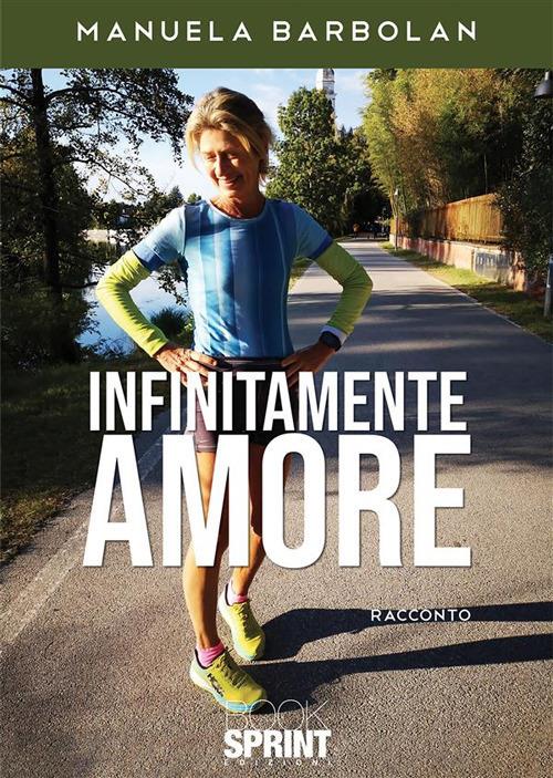 Infinitamente amore - Manuela Barbolan - ebook