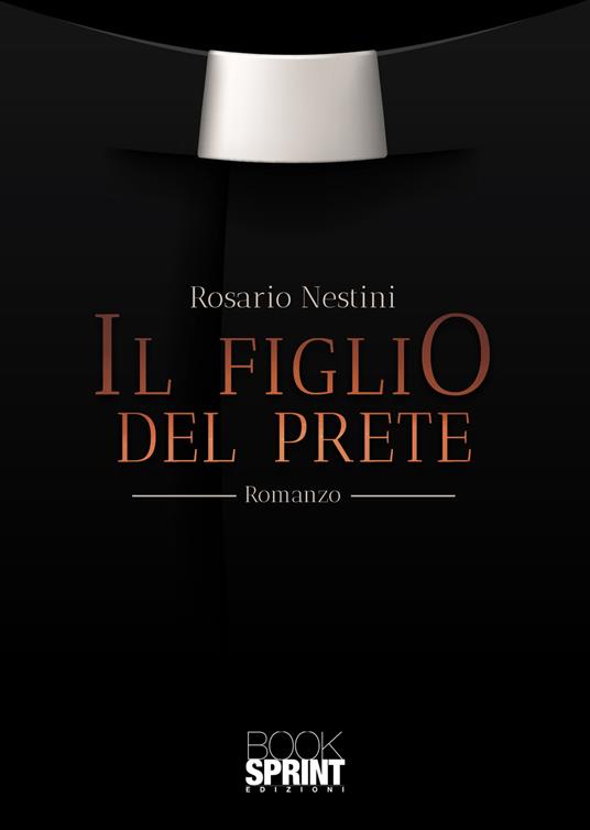 Il figlio del prete - Rosario Nestini - copertina