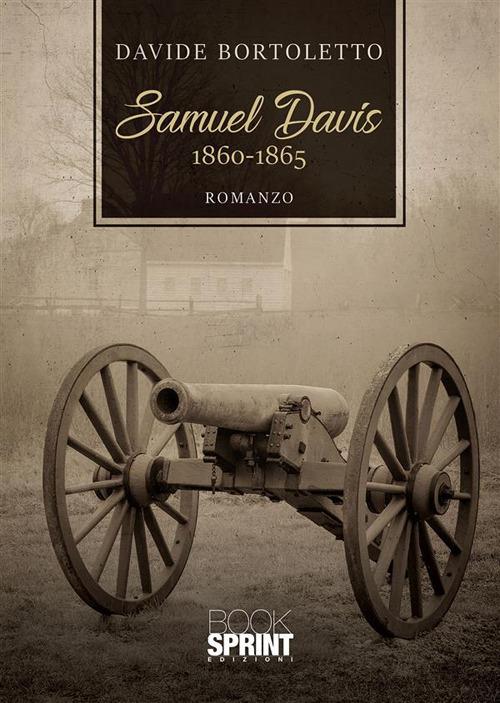 Samuel Davis. 1860-1865 - Davide Bortoletto - ebook