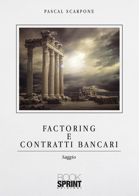 Factoring e contratti bancari - Pascal Scarpone - copertina