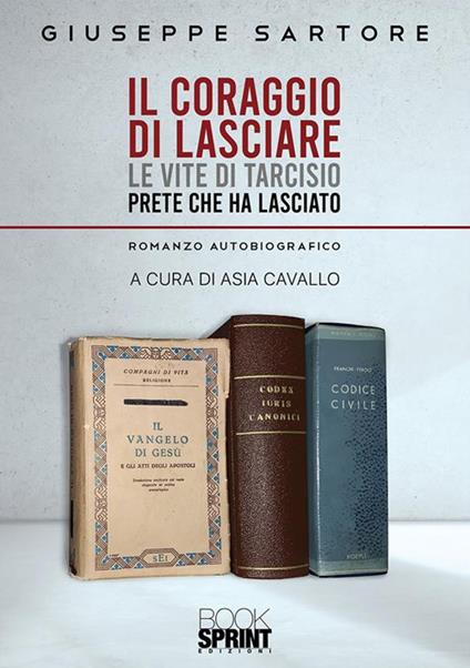 Il coraggio di lasciare - Giuseppe Sartore - ebook