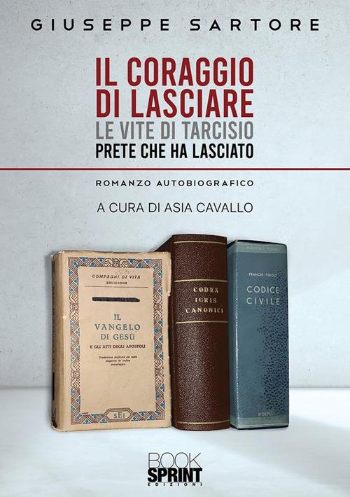 Il coraggio di lasciare - Giuseppe Sartore - ebook