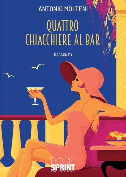 Quattro chiacchiere al bar - Antonio Molteni - copertina