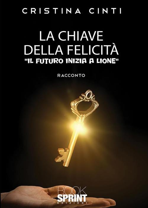 La chiave della felicità - Cristina Cinti - ebook