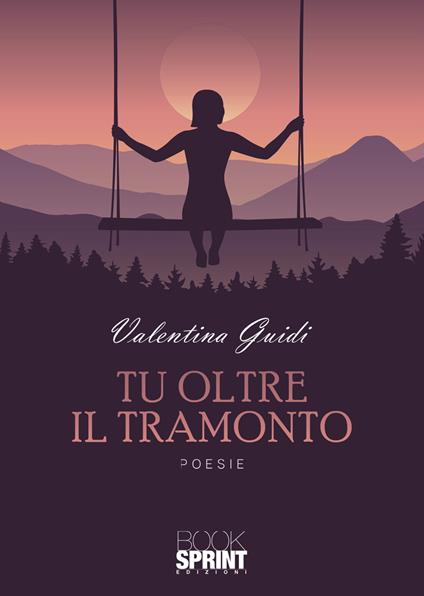 Tu oltre il tramonto - Valentina Guidi - copertina