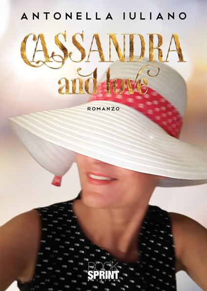 Cassandra and love - Antonella Iuliano - copertina