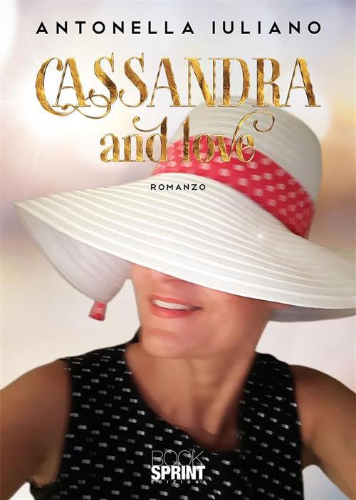 Cassandra and love - Antonella Iuliano - ebook