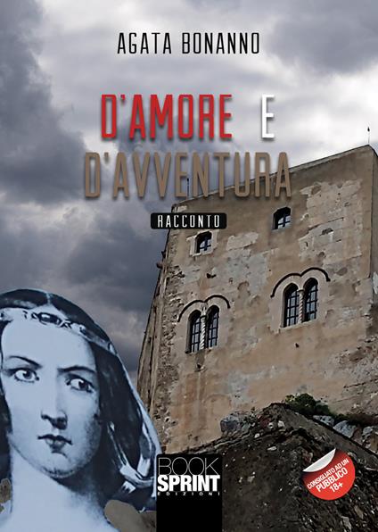 D’amore e d’avventura - Agata Bonanno - copertina