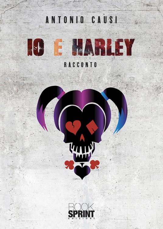 Io e Harley - Antonio Causi - copertina