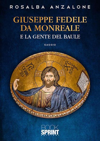 Giuseppe Fedele da Monreale e la gente del baule - Rosalba Anzalone - ebook