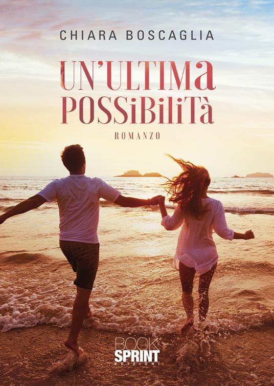 Un'ultima possibilità - Chiara Boscaglia - copertina