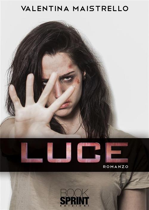 Luce - Valentina Maistrello - ebook